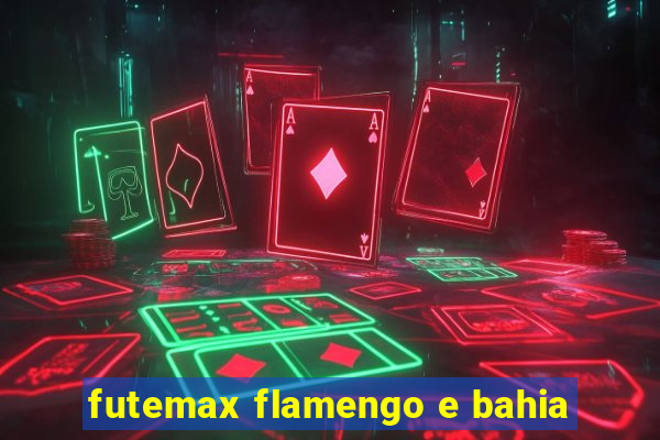 futemax flamengo e bahia